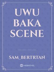 Uwu baka scene Book
