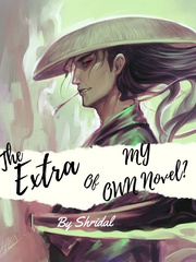 The Extra of My Own Novel? Book