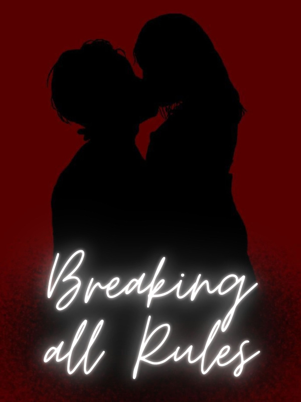 Burning Passion : Breaking All Rules