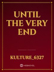 Until the very end Book