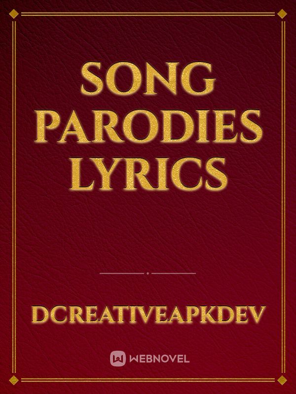 SONG PARODIES LYRICS