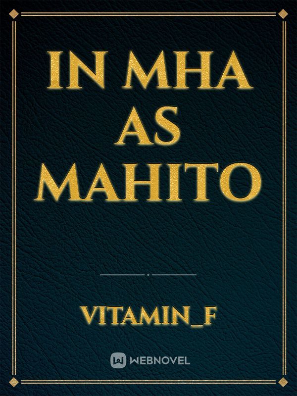 In MHA as Mahito