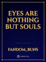 Eyes are nothing but souls Book