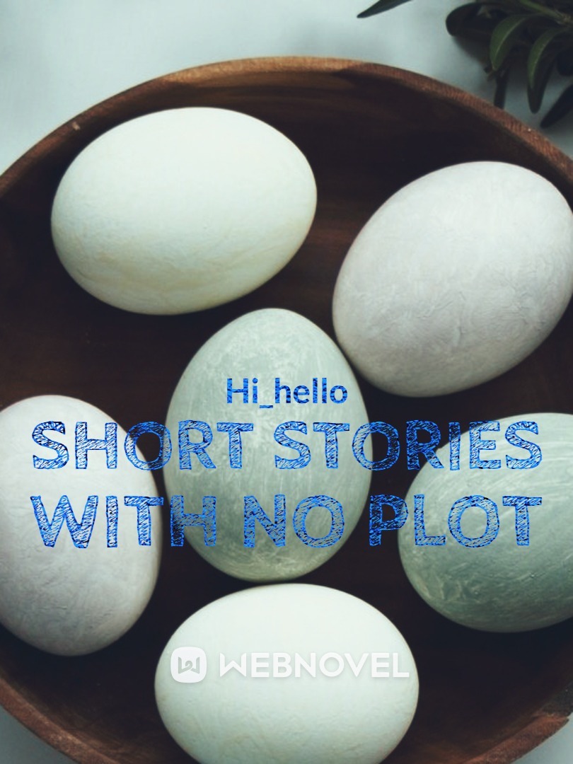 Short Stories with no Plot