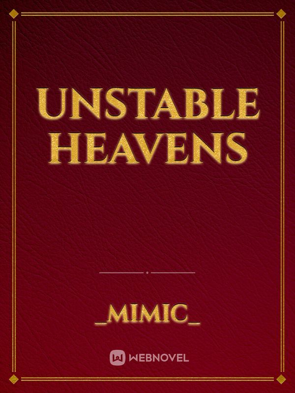 Unstable Heavens