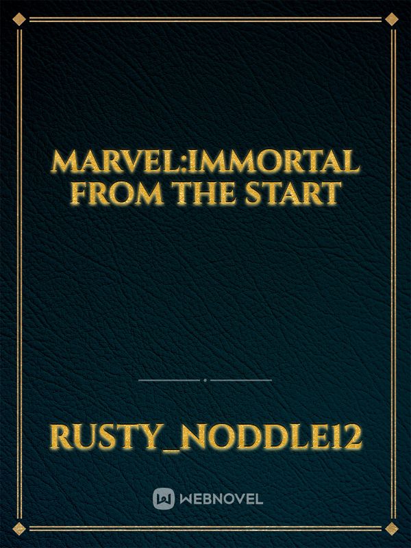 Marvel:Immortal from the start