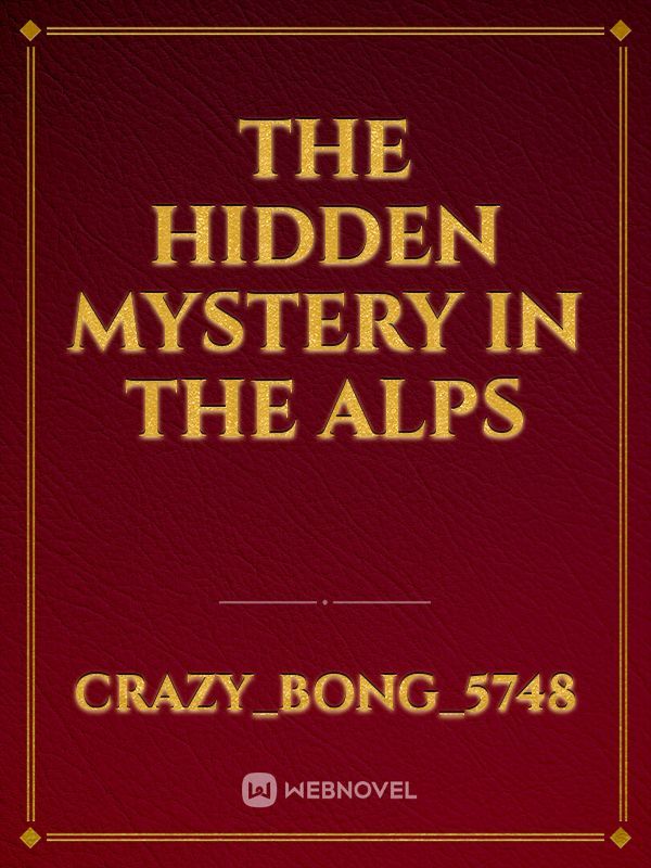 The hidden mystery in the alps