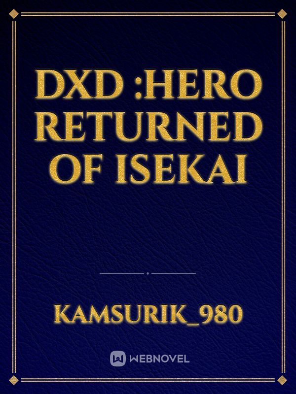 Dxd :Hero Returned of Isekai