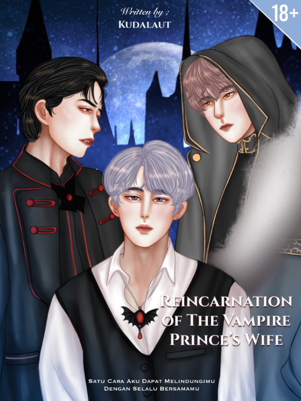 First love : Reincarnation of the Vampire Prince's Wife