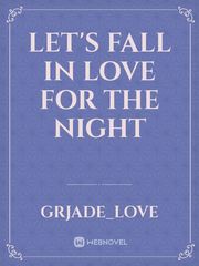 let's fall in love for the night Book