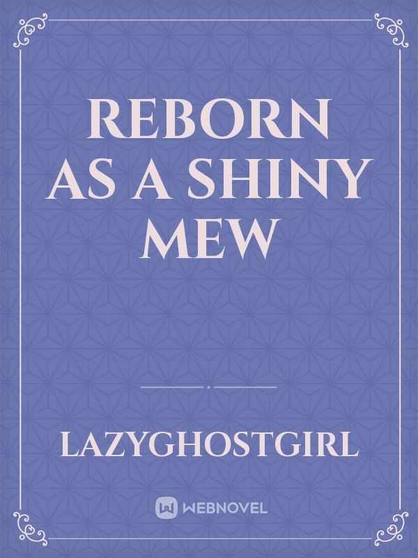 Reborn as a Shiny Mew