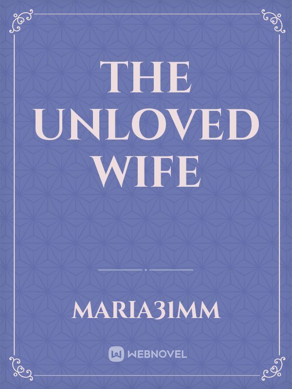 The unloved wife Book