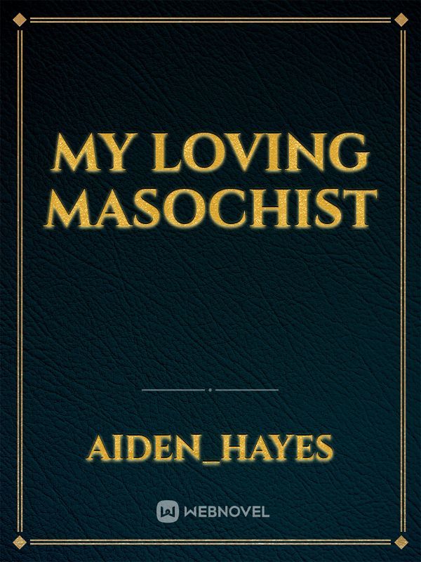My loving masochist Book