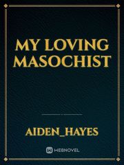 My loving masochist Book