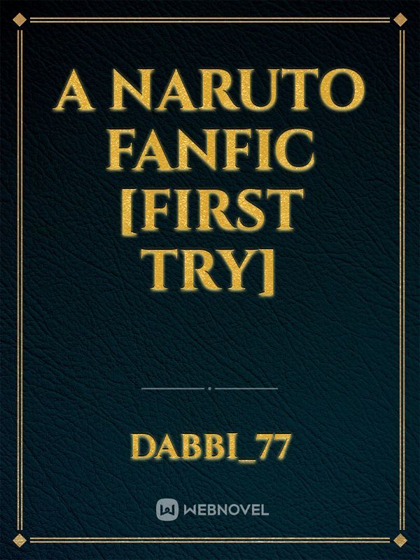 A Naruto Fanfic [First Try] Book