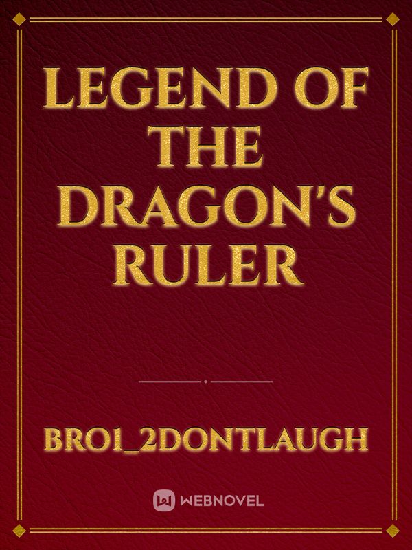Legend of the Dragon's Ruler