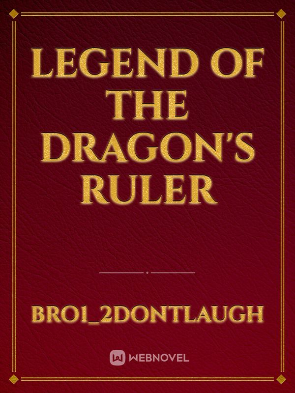 Legend of the Dragon's Ruler
