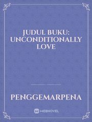 Judul Buku:

Unconditionally Love Book