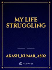 My life struggling Book