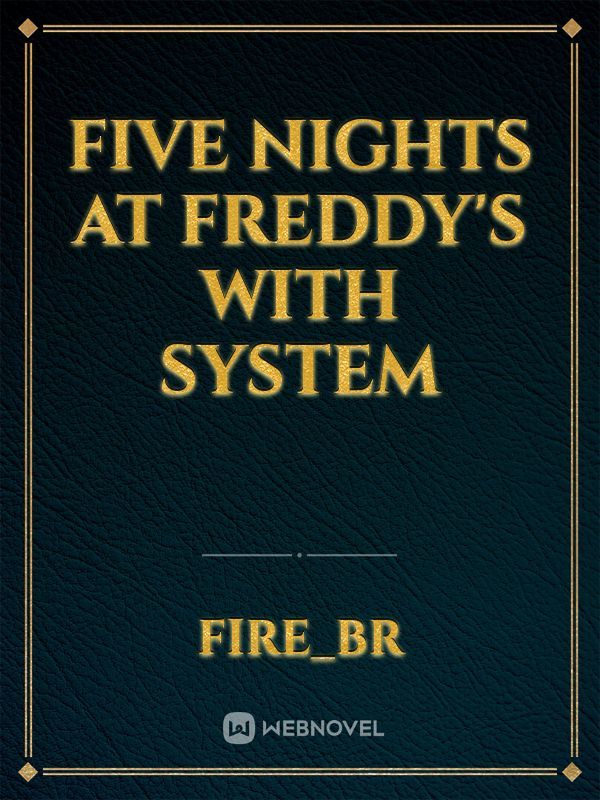 Five Nights at Freddy's with system