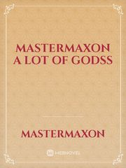 Mastermaxon a lot of godss Book