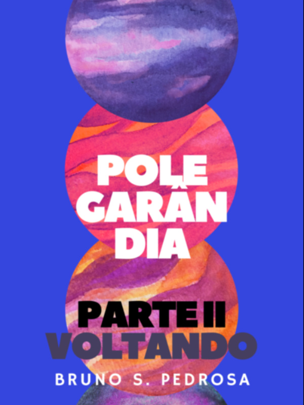 POLEGARÂNDIA - VOLTANDO