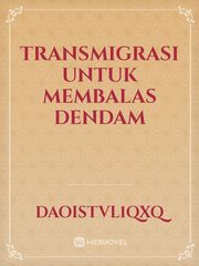TRANSMIGRASI UNTUK MEMBALAS DENDAM Book