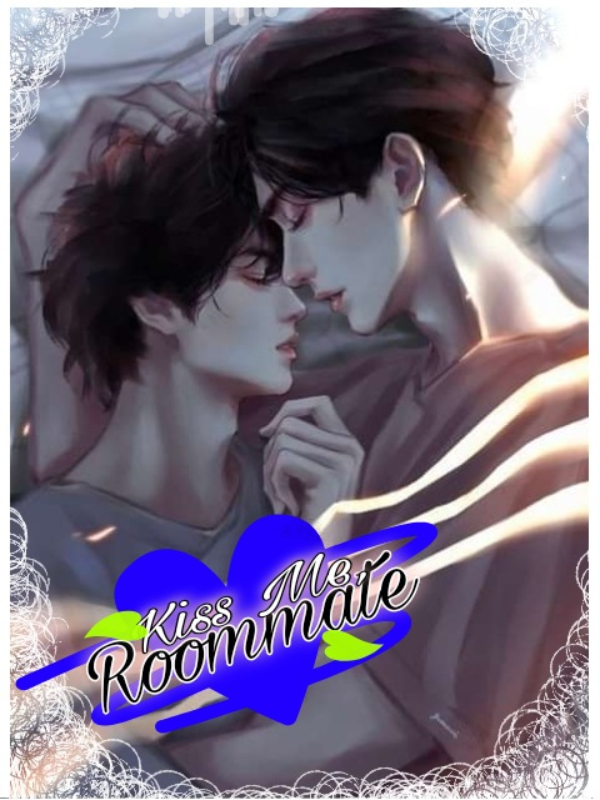 Kiss Me, Roommate {BL} Book