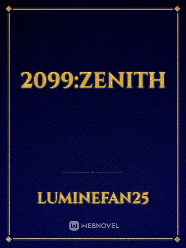 2099:Zenith Book