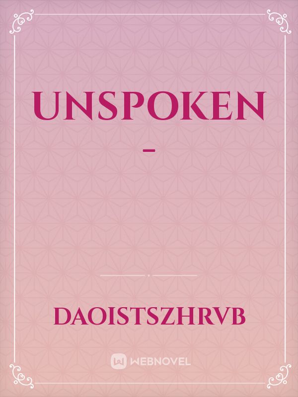Unspoken -
