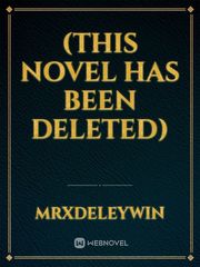 (THIS NOVEL HAS BEEN DELETED) Book