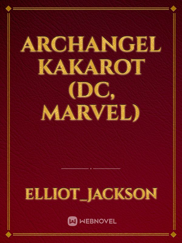 Archangel Kakarot (Dc, Marvel) Book