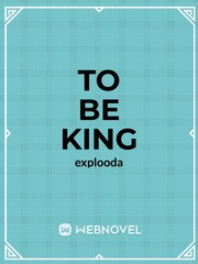 To be king (blueprint don't read) Book