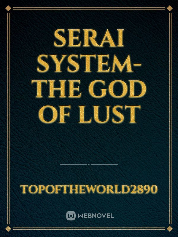 Serai System- The God of lust Book