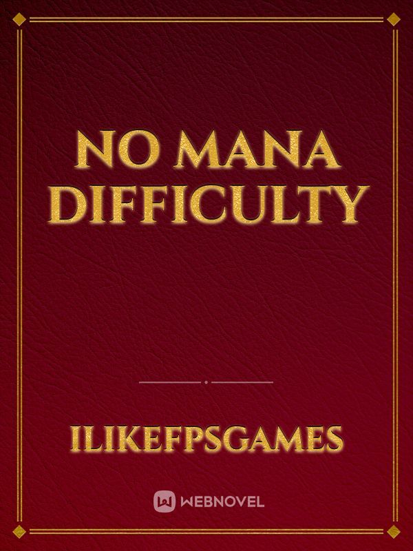 No Mana Difficulty