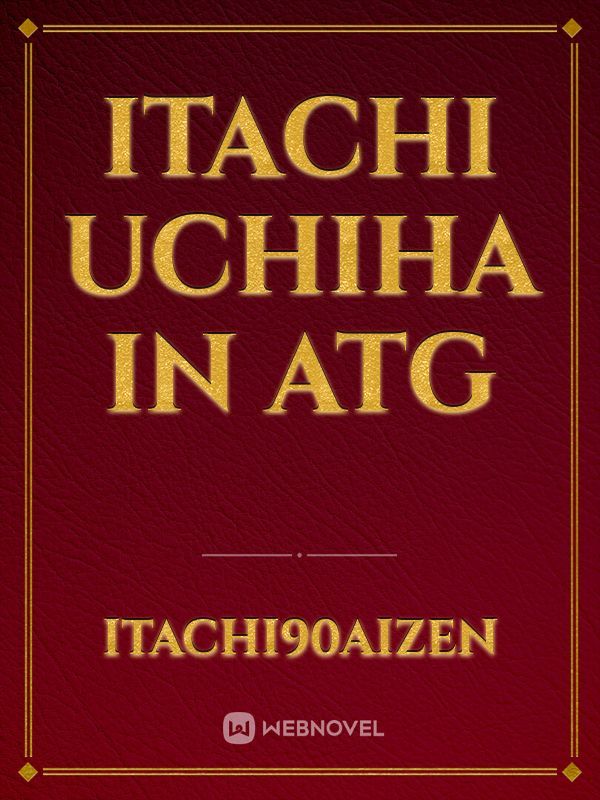 Itachi Uchiha in ATG