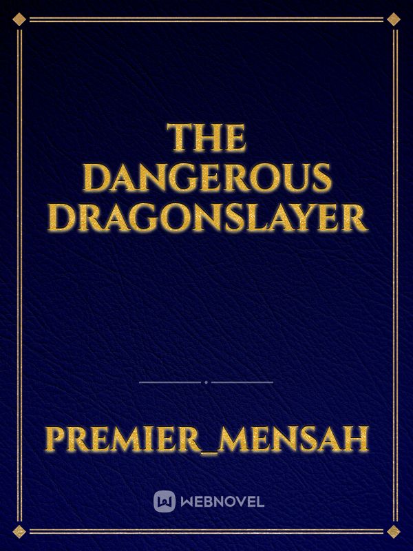 The dangerous dragonslayer Book