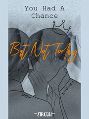 [BL] You Had a Chance, But not Today Book