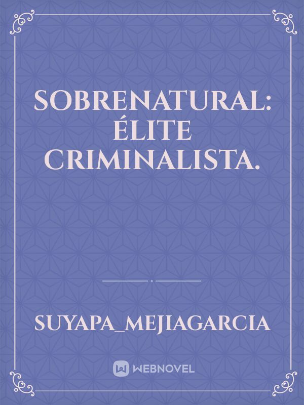 Sobrenatural: Élite Criminalista. Book