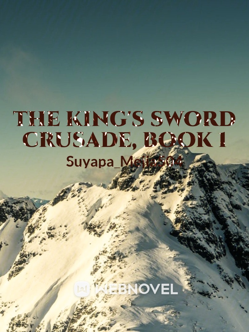 The King's sword crusade , libro 1