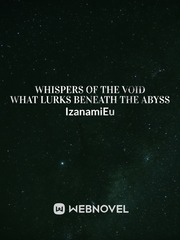 Whispers of the Void What Lurks Beneath the Abyss Book