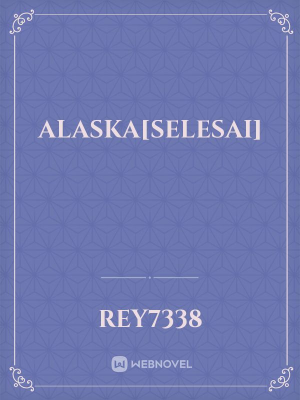 Alaska[Selesai]