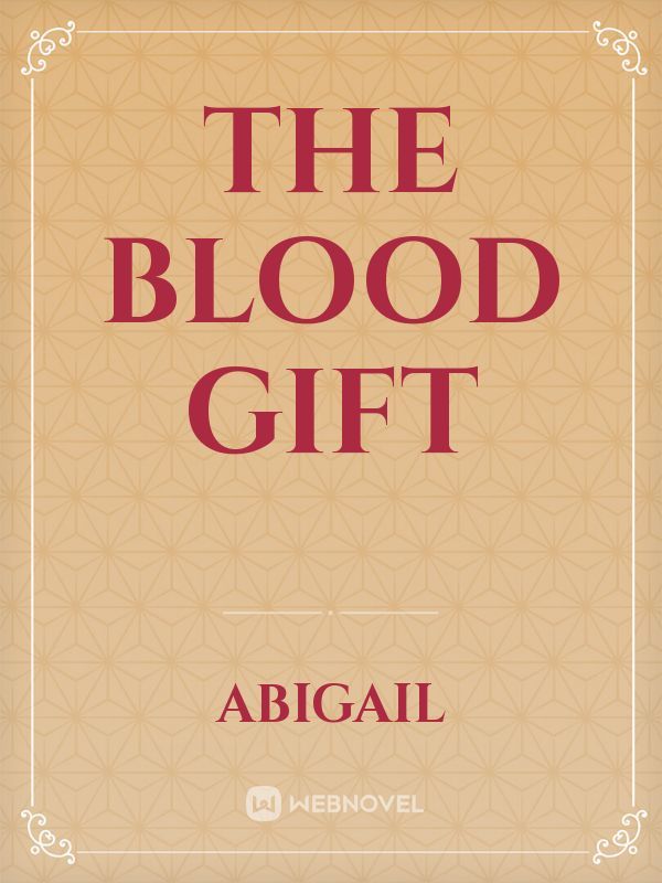 THE BLOOD GIFT