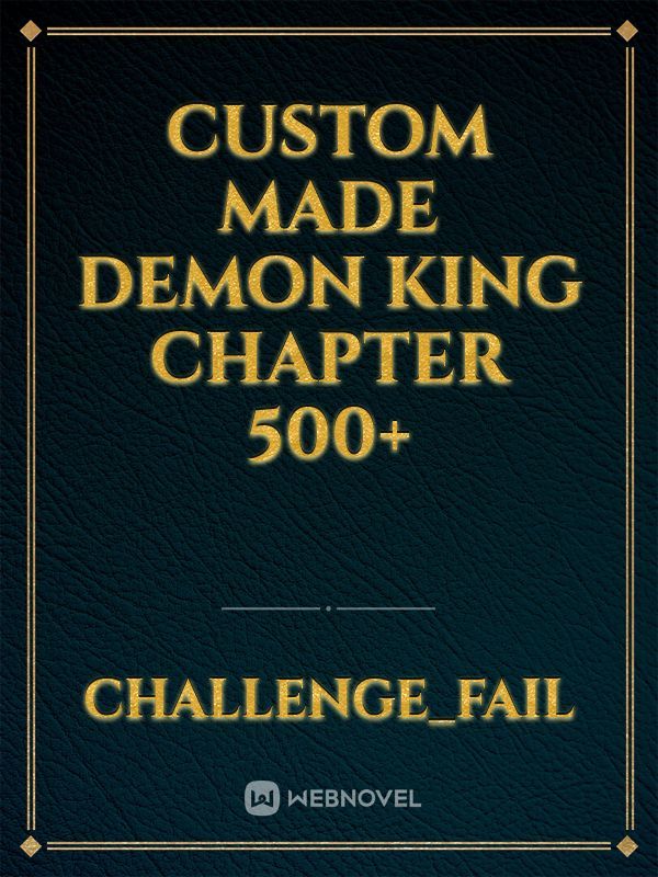 custom made demon king chapter 500+