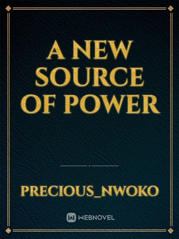 A New Source Of Power