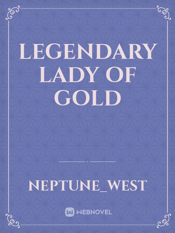 Legendary lady of gold Book