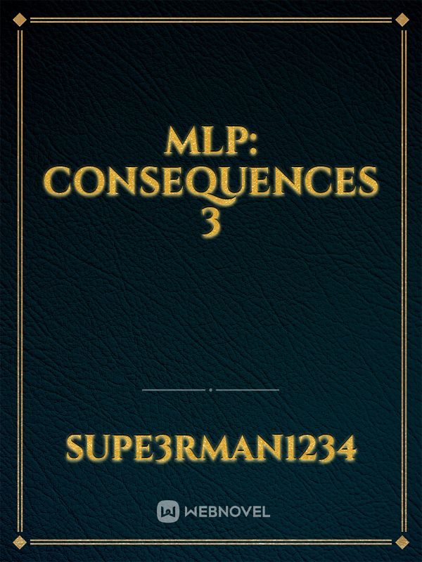 MLP: Consequences 3 Book