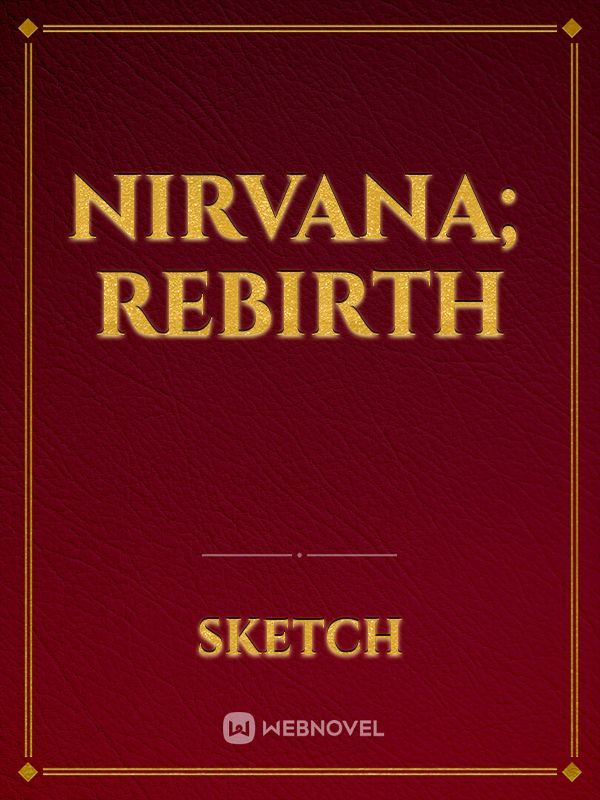 Nirvana; Rebirth