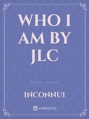 Who i am by jlc Book