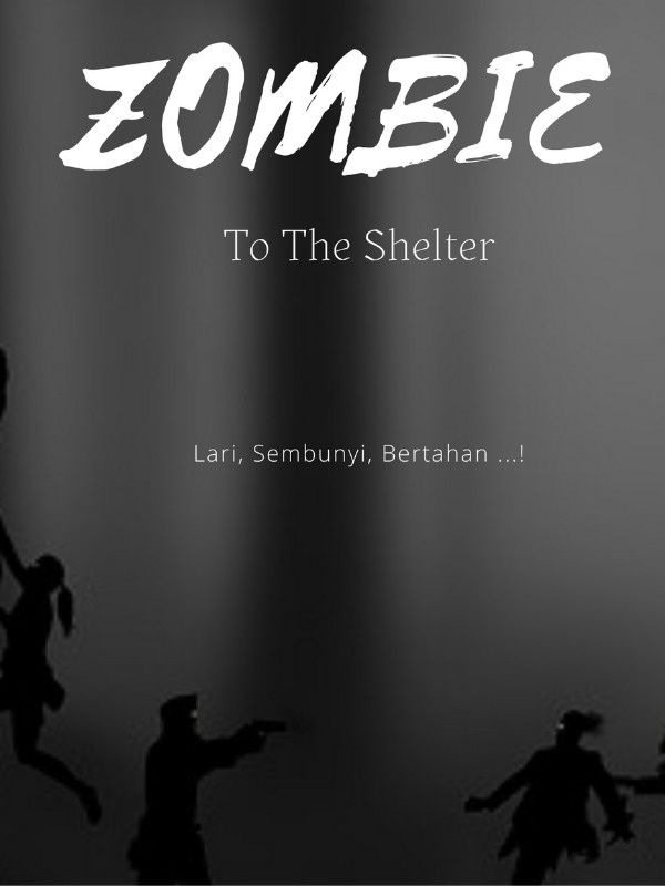 ZOMBIE : To The Shelter